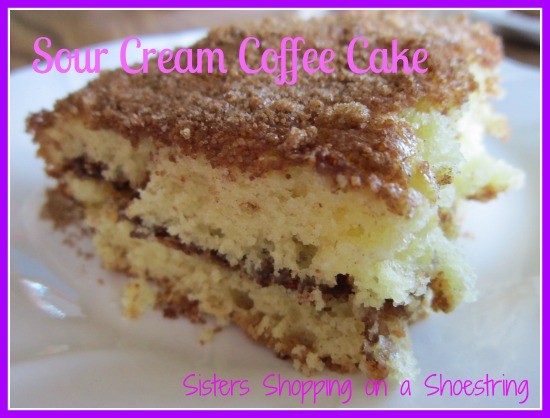 Sour Cream Coffee Cake recipe from Sisters Shopping on a Shoestring
